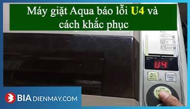 Lỗi U4 trên máy giặt Aqua là gì? cách khắc phục?