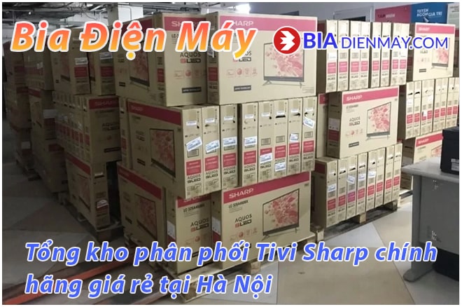 Mua tivi Sharp giá rẻ - Tivi Sharp chính hãng tại kho Hà Nội