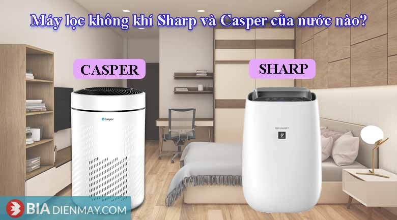 So sánh máy lọc không khí Sharp và Casper nên mua hãng nào?