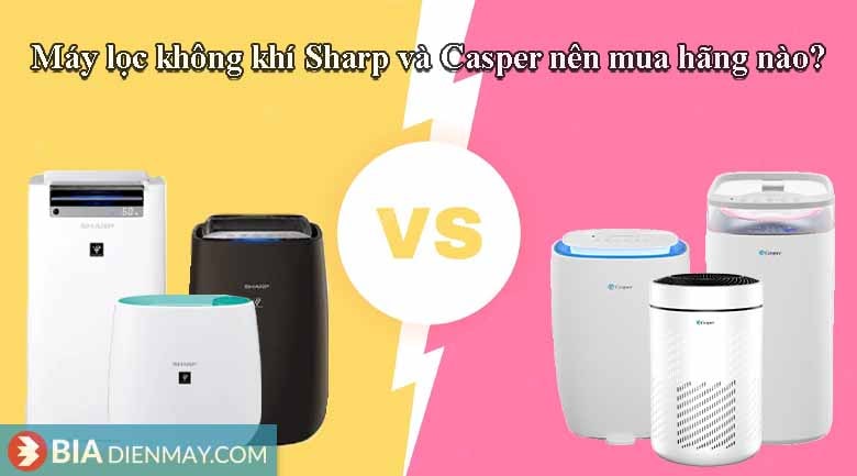 So sánh máy lọc không khí Sharp và Casper nên mua hãng nào?