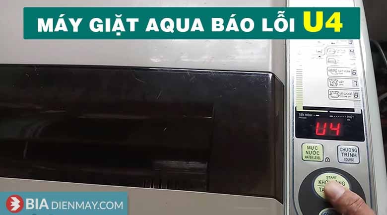 Lỗi U4 trên máy giặt Aqua là gì? cách khắc phục?