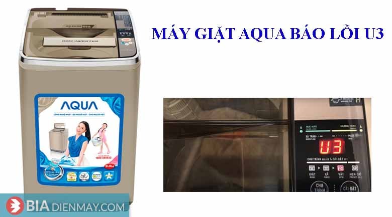 Lỗi U3 trên máy giặt Aqua là gì? Cách khắc phục?