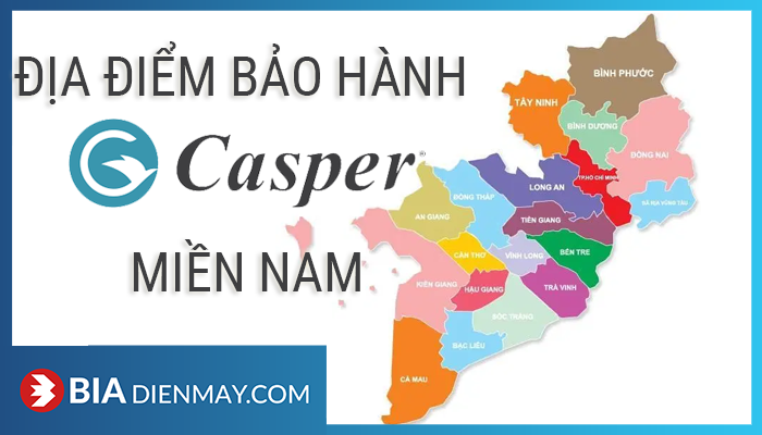 Địa điểm bảo hành Casper ở Miền Nam
