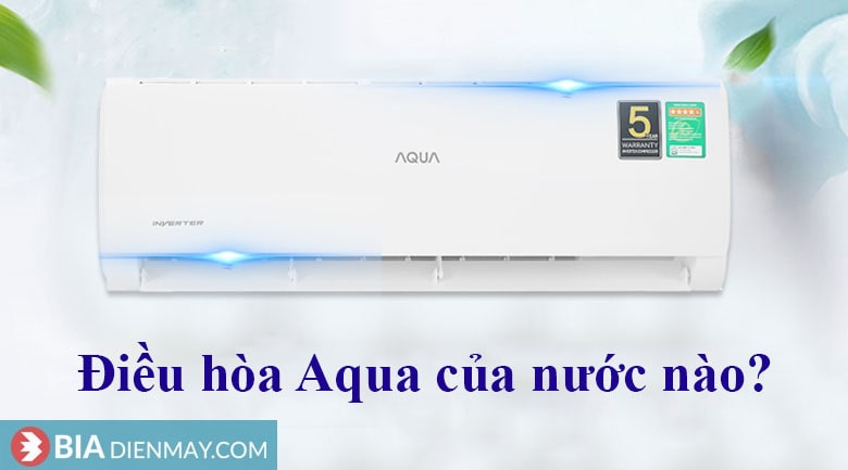 Điều hòa Aqua có tốt không? Có nên mua điều hòa Aqua không?
