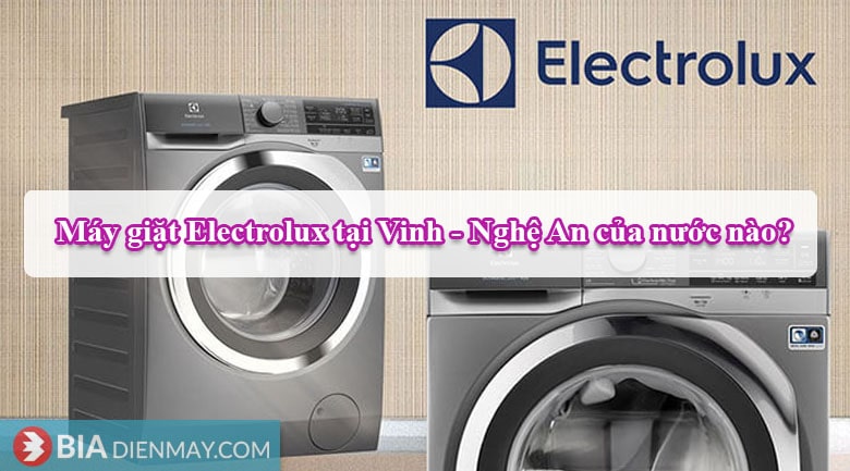 Mua máy giặt Electrolux ở đâu rẻ nhất tại Vinh - Nghệ An?