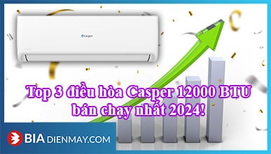Review 3 dòng điều hòa Casper 12000BTU bán chạy nhất 2024!